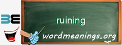 WordMeaning blackboard for ruining
